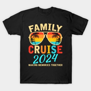 Family Cruise 2024 Making Memories  Summer Trip Ship T-Shirt